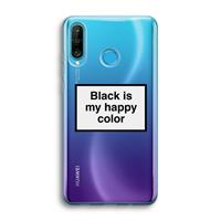 CaseCompany Black is my happy color: Huawei P30 Lite Transparant Hoesje