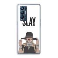 CaseCompany Slay All Day: Oppo Find X3 Neo Transparant Hoesje