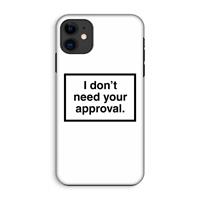 CaseCompany Don't need approval: iPhone 11 Tough Case