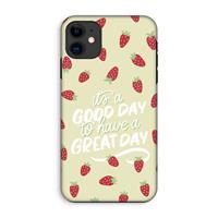 CaseCompany Don't forget to have a great day: iPhone 11 Tough Case