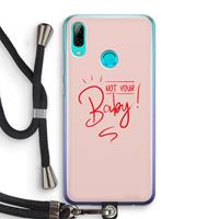 CaseCompany Not Your Baby: Huawei P Smart (2019) Transparant Hoesje met koord