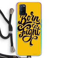 CaseCompany Born to Fight: Oppo A92 Transparant Hoesje met koord