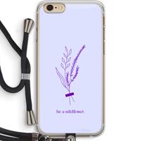 CaseCompany Be a wildflower: iPhone 6 PLUS / 6S PLUS Transparant Hoesje met koord