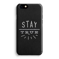 CaseCompany Stay true: Volledig Geprint iPhone 7 Hoesje