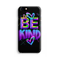 CaseCompany Be Kind: Volledig Geprint iPhone 7 Hoesje