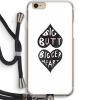 CaseCompany Big butt bigger heart: iPhone 6 / 6S Transparant Hoesje met koord