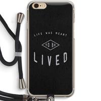 CaseCompany To be lived: iPhone 6 / 6S Transparant Hoesje met koord