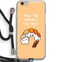 CaseCompany You're Shrimply The Best: iPhone 6 / 6S Transparant Hoesje met koord