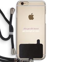 CaseCompany gij moogt er zijn: iPhone 6 / 6S Transparant Hoesje met koord
