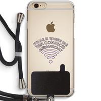 CaseCompany Home Is Where The Wifi Is: iPhone 6 / 6S Transparant Hoesje met koord