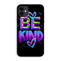 CaseCompany Be Kind: iPhone 11 Tough Case