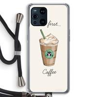 CaseCompany But first coffee: Oppo Find X3 Transparant Hoesje met koord