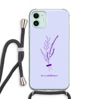 CaseCompany Be a wildflower: iPhone 11 Transparant Hoesje met koord