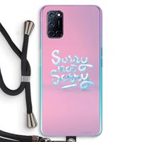 CaseCompany Sorry not sorry: Oppo A92 Transparant Hoesje met koord
