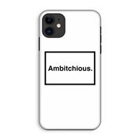 CaseCompany Ambitchious: iPhone 11 Tough Case