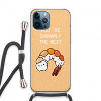 CaseCompany You're Shrimply The Best: iPhone 13 Pro Max Transparant Hoesje met koord