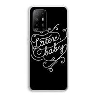 CaseCompany Laters, baby: Oppo A95 5G Transparant Hoesje