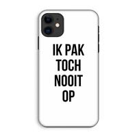 CaseCompany Ik pak nooit op: iPhone 11 Tough Case