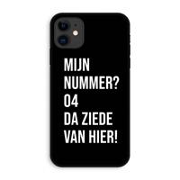 CaseCompany Da ziede van hier - Zwart: iPhone 11 Tough Case