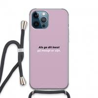 CaseCompany gij moogt er zijn: iPhone 13 Pro Max Transparant Hoesje met koord