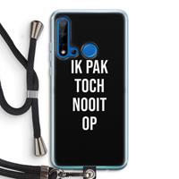 CaseCompany Ik pak nooit op - Zwart: Huawei P20 Lite (2019) Transparant Hoesje met koord