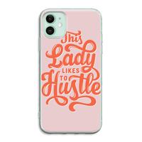 CaseCompany Hustle Lady: iPhone 11 Transparant Hoesje
