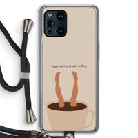 CaseCompany Aggressively drinks coffee: Oppo Find X3 Transparant Hoesje met koord