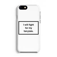 CaseCompany Fight for my fairytale: Volledig Geprint iPhone 7 Hoesje