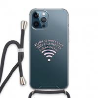 CaseCompany Home Is Where The Wifi Is: iPhone 13 Pro Max Transparant Hoesje met koord