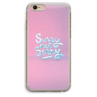 CaseCompany Sorry not sorry: iPhone 6 Plus / 6S Plus Transparant Hoesje