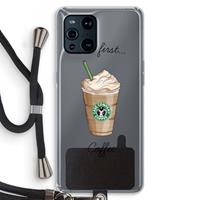 CaseCompany But first coffee: Oppo Find X3 Transparant Hoesje met koord