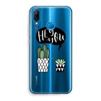 CaseCompany Hey you cactus: Huawei P20 Lite Transparant Hoesje