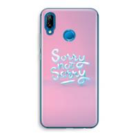 CaseCompany Sorry not sorry: Huawei P20 Lite Transparant Hoesje