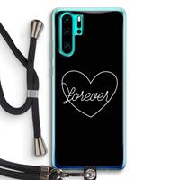 CaseCompany Forever heart black: Huawei P30 Pro Transparant Hoesje met koord