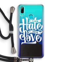 CaseCompany Turn hate into love: Huawei P Smart (2019) Transparant Hoesje met koord
