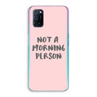 CaseCompany Morning person: Oppo A92 Transparant Hoesje