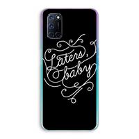 CaseCompany Laters, baby: Oppo A92 Transparant Hoesje