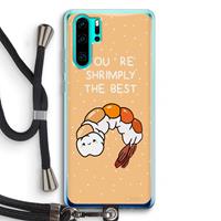 CaseCompany You're Shrimply The Best: Huawei P30 Pro Transparant Hoesje met koord