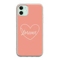 CaseCompany Forever heart: iPhone 11 Transparant Hoesje