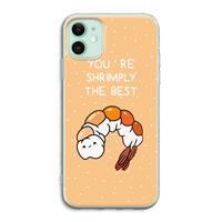 CaseCompany You're Shrimply The Best: iPhone 11 Transparant Hoesje