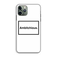 CaseCompany Ambitchious: iPhone 11 Pro Tough Case