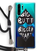 CaseCompany Big butt bigger heart: Huawei P30 Pro Transparant Hoesje met koord