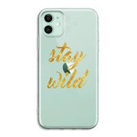 CaseCompany Stay wild: iPhone 11 Transparant Hoesje