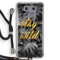 CaseCompany Stay wild: LG G6 Transparant Hoesje met koord