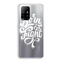 CaseCompany Born to Fight: Oppo A95 5G Transparant Hoesje