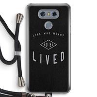 CaseCompany To be lived: LG G6 Transparant Hoesje met koord