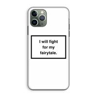 CaseCompany Fight for my fairytale: iPhone 11 Pro Tough Case