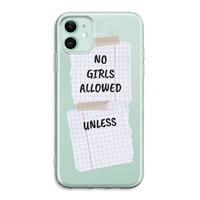 CaseCompany No Girls Allowed Unless: iPhone 11 Transparant Hoesje