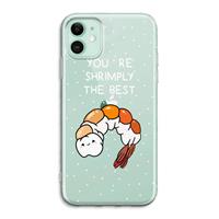 CaseCompany You're Shrimply The Best: iPhone 11 Transparant Hoesje