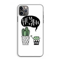 CaseCompany Hey you cactus: iPhone 11 Pro Max Tough Case